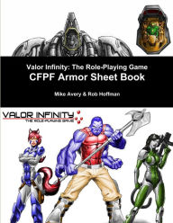 Title: Valor Infinity: The Role-Playing Game Cfpf Armor Sheet Book, Author: Robert Hoffman