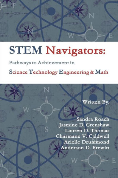 STEM Navigators: Pathways to Achievement in Science Technology Engineering & Mathematics