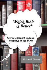 Title: Which Bible is Better?, Author: Joseph Gleason