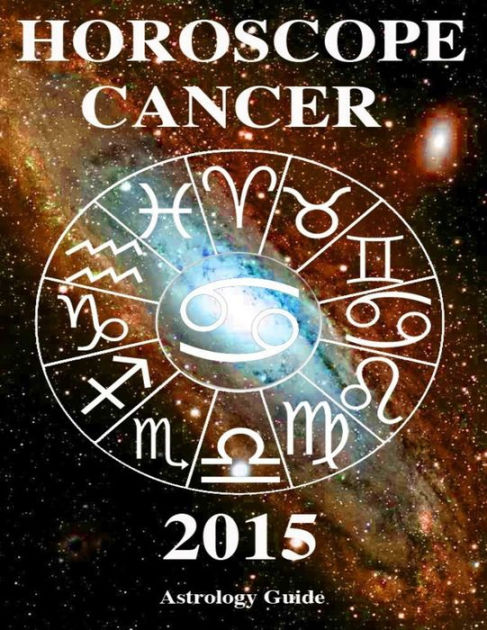 Horoscope 2015 - Cancer by Astrology Guide | NOOK Book (eBook) | Barnes ...