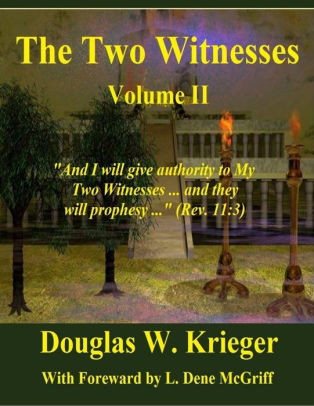 The Two Witnesses Volume 2 By Douglas W Krieger Nook Book Ebook Barnes Noble