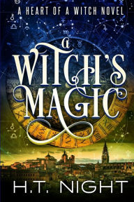 Title: A Witch's Magic, Author: H.T. Night