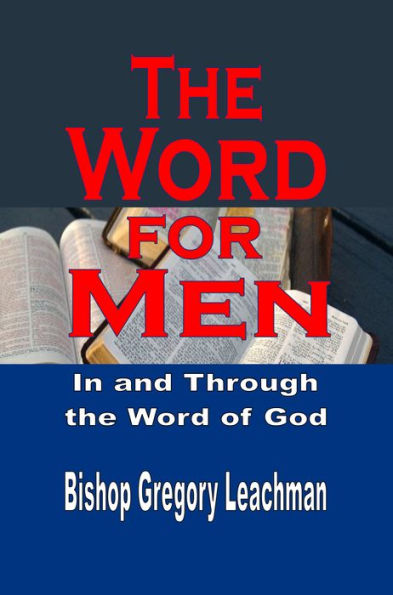 The Word for Men: In and Through the Word of God