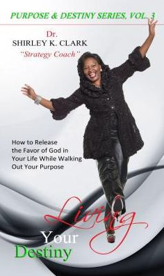 Living your Destiny: Learn how to release the favor of God while walking out purpose.