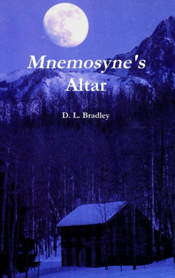 Mnemosyne S Altar By D L Bradley Hardcover Barnes Noble