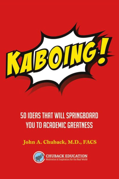 Kaboing!: 50 Ideas That Will Springboard You to Academic Greatness