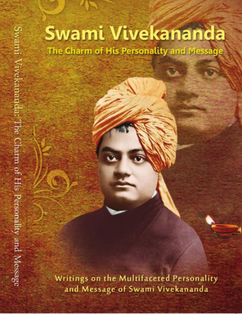 Swami Vivekananda: The Charm of His Personality and Message by Swami ...