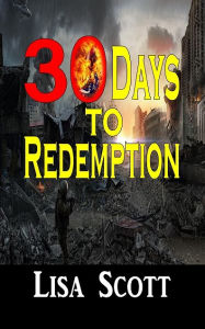 Title: 30 Days to Redemption, Author: Lisa Scott