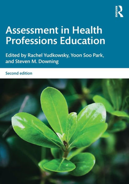 Assessment in Health Professions Education / Edition 2