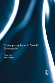 Title: Contemporary Issues in Swahili Ethnography, Author: Iain Walker