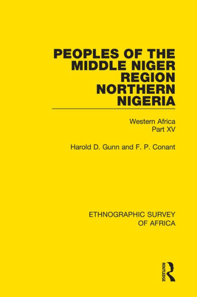 Peoples of the Middle Niger Region Northern Nigeria: Western Africa Part XV