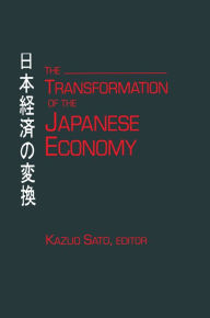 Title: The Transformation of the Japanese Economy, Author: Kazuo Sato