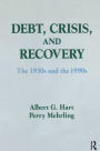 Debt, Crisis and Recovery: The 1930's and the 1990's: The 1930's and the 1990's