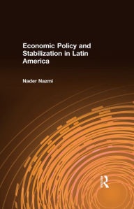 Title: Economic Policy and Stabilization in Latin America, Author: Nader Nazmi