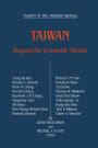 Taiwan: Beyond the Economic Miracle: Beyond the Economic Miracle