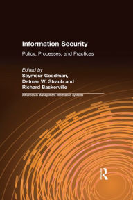 Title: Information Security: Policy, Processes, and Practices, Author: Seymour Goodman