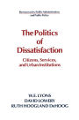 The Politics of Dissatisfaction: Citizens, Services and Urban Institutions