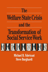 Title: The Welfare State Crisis and the Transformation of Social Service Work, Author: Michael Fabricant