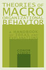 Theories of Macro-Organizational Behavior: A Handbook of Ideas and Explanations: A Handbook of Ideas and Explanations