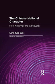 Title: The Chinese National Character: From Nationhood to Individuality: From Nationhood to Individuality, Author: Warren Sun