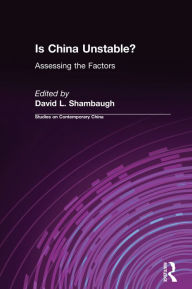 Title: Is China Unstable?: Assessing the Factors, Author: David L. Shambaugh