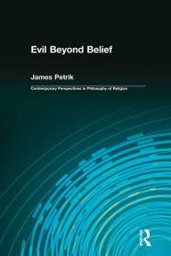 Title: Evil Beyond Belief, Author: James Petrik