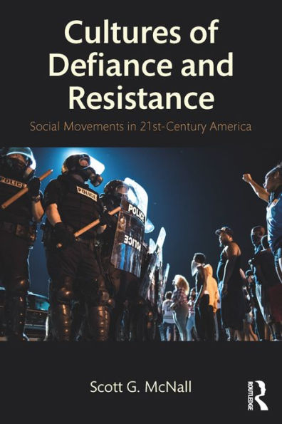 Cultures of Defiance and Resistance: Social Movements in 21st-Century America