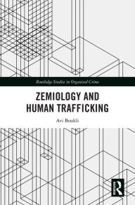 Title: Zemiology and Human Trafficking, Author: Avi Boukli