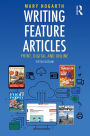 Writing Feature Articles: Print, Digital and Online