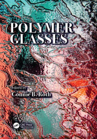 Title: Polymer Glasses, Author: Connie B. Roth