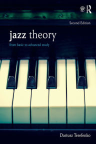 Title: Jazz Theory: From Basic to Advanced Study, Author: Dariusz Terefenko