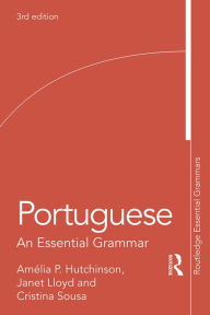 Title: Portuguese: An Essential Grammar, Author: Amelia P. Hutchinson