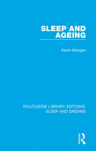 Title: Sleep and Ageing, Author: Kevin Morgan