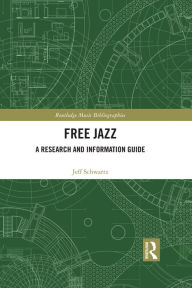 Title: Free Jazz: A Research and Information Guide, Author: Jeff Schwartz