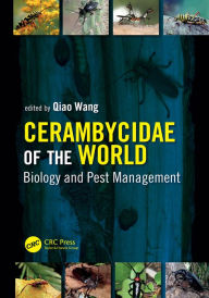 Title: Cerambycidae of the World: Biology and Pest Management, Author: Qiao Wang