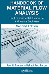 Title: Handbook of Material Flow Analysis: For Environmental, Resource, and Waste Engineers, Second Edition, Author: Paul H. Brunner