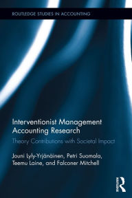 Title: Interventionist Management Accounting Research: Theory Contributions with Societal Impact, Author: Petri Suomala