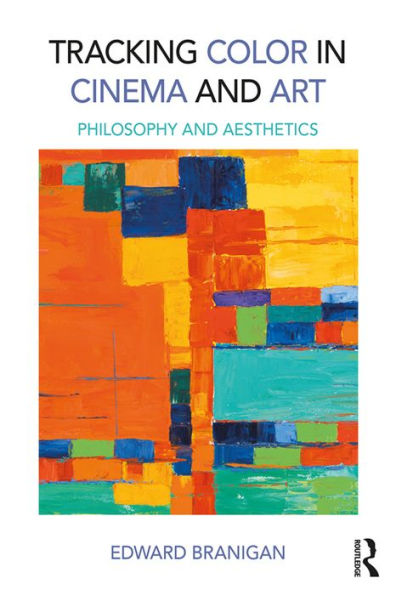Tracking Color in Cinema and Art: Philosophy and Aesthetics