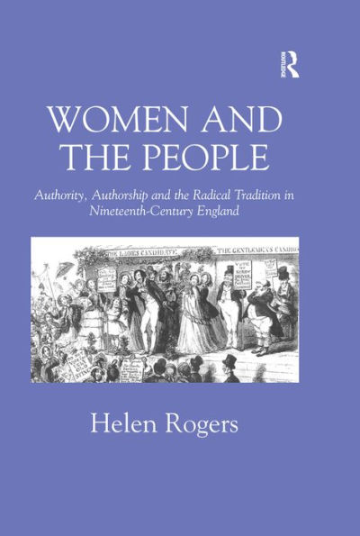 Women and the People: Authority, Authorship and the Radical Tradition in Nineteenth-Century England