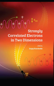 Title: Strongly Correlated Electrons in Two Dimensions, Author: Sergey Kravchenko