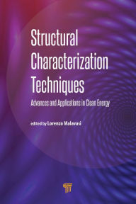 Title: Structural Characterization Techniques: Advances and Applications in Clean Energy, Author: Lorenzo Malavasi