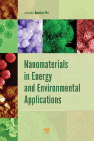 Title: Nanomaterials in Energy and Environmental Applications, Author: Junhui He