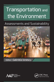 Title: Transportation and the Environment: Assessments and Sustainability, Author: Gabriela Ionescu
