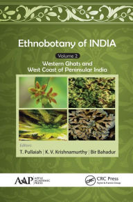 Title: Ethnobotany of India, Volume 2: Western Ghats and West Coast of Peninsular India, Author: T. Pullaiah