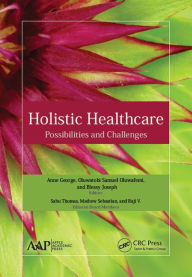 Title: Holistic Healthcare: Possibilities and Challenges, Author: Anne George