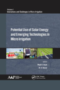 Title: Potential Use of Solar Energy and Emerging Technologies in Micro Irrigation, Author: Megh R. Goyal