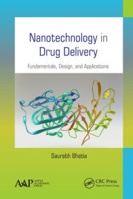 Title: Nanotechnology in Drug Delivery: Fundamentals, Design, and Applications, Author: Saurabh Bhatia