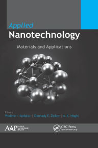 Title: Applied Nanotechnology: Materials and Applications, Author: Vladimir Ivanovitch Kodolov