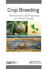 Title: Crop Breeding: Bioinformatics and Preparing for Climate Change, Author: Santosh Kumar