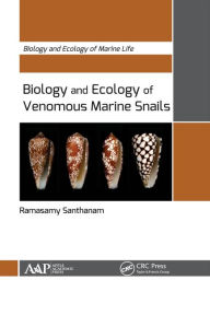 Title: Biology and Ecology of Venomous Marine Snails, Author: Ramasamy Santhanam